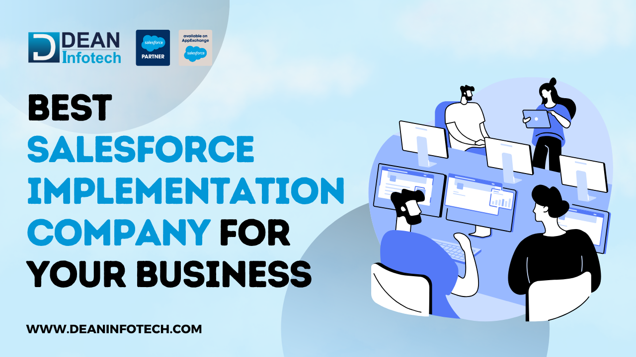 How to Choose the Best Salesforce Implementation Company for Your Business