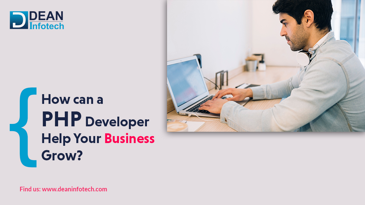 PHP Web Development For Businesses, PHP Web Development - Dean Infotech Blog