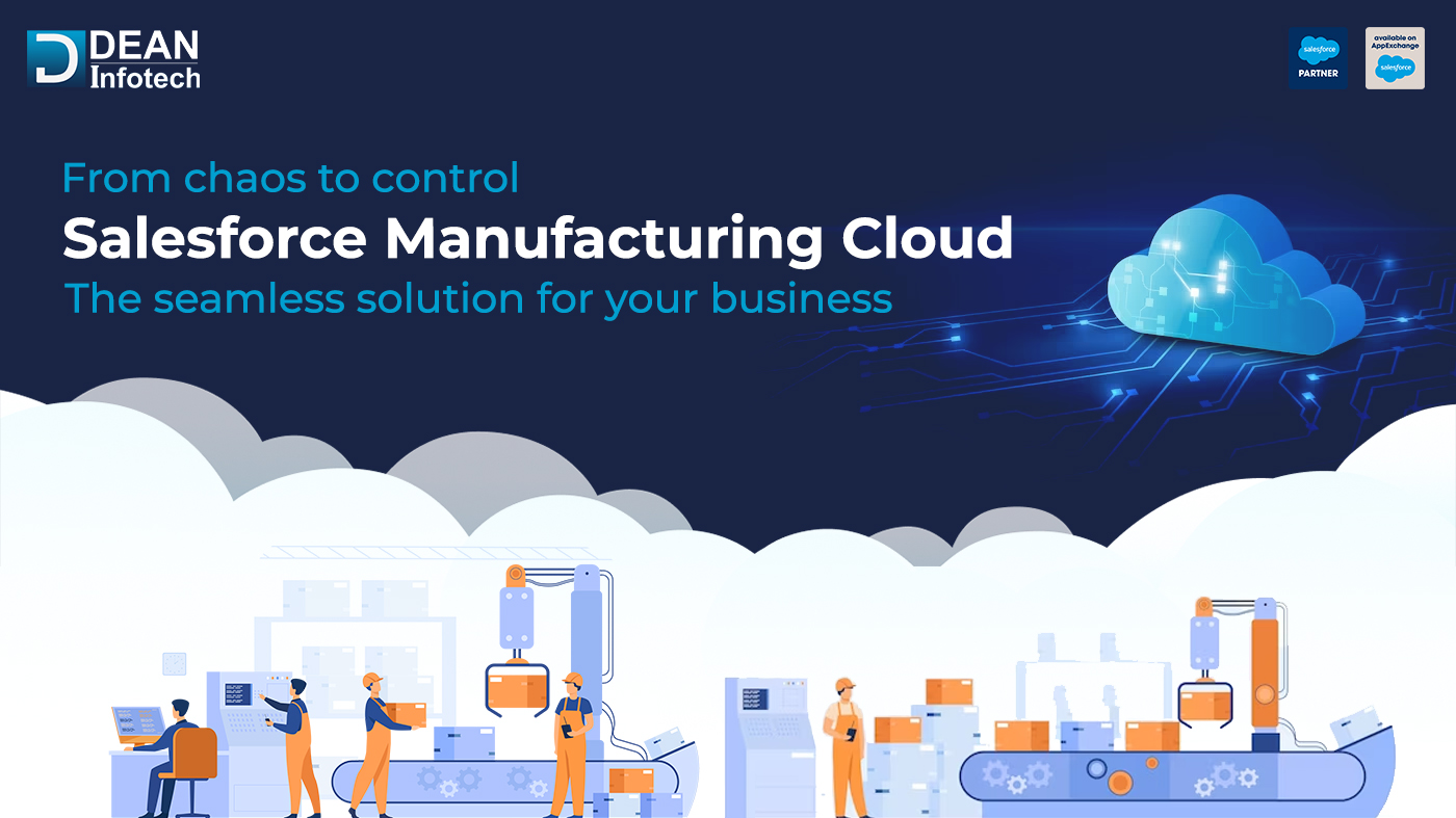 A Seamless Solution for Your Business | Manufacturing Cloud in Salesforce