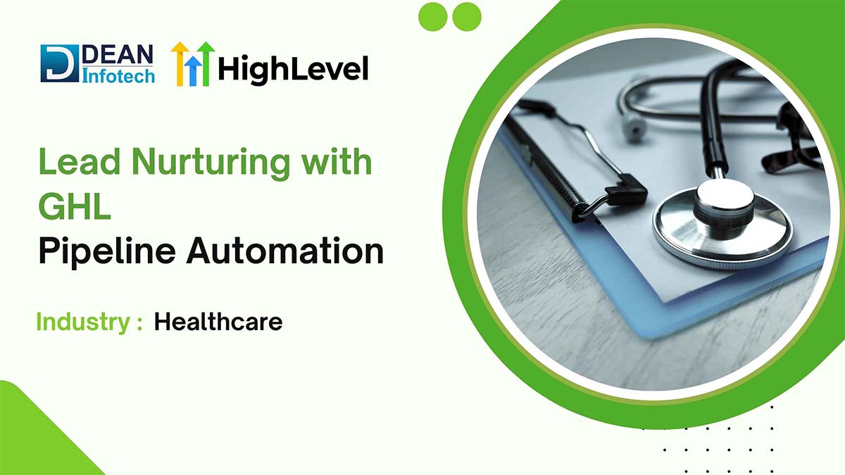 Lead Nurturing with GHL Pipeline Automation for Health Clinics